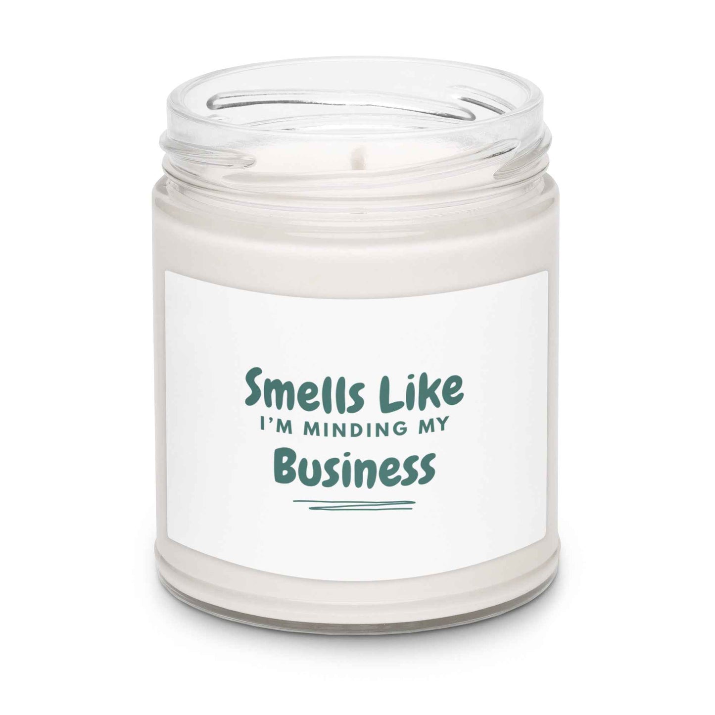 Smells Like I'm Minding My Business Scented Candle