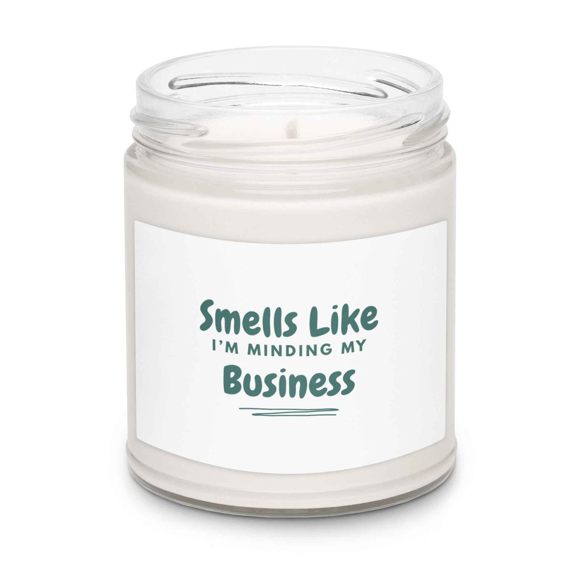 Smells Like I'm Minding My Business Scented Candle